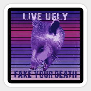 Life Ugly Fake your Death Sticker